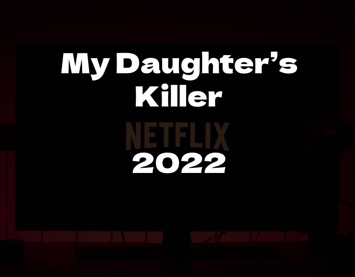 My Daughter’s Killer 2022 Tellusepisode
